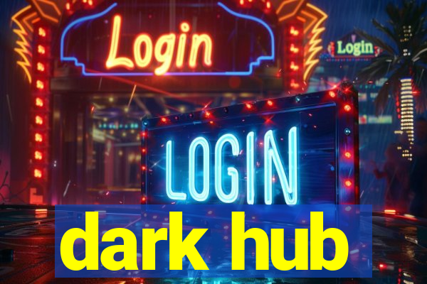 dark hub